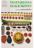 Brown, Sarah - Vegetáriánus szakácskönyv