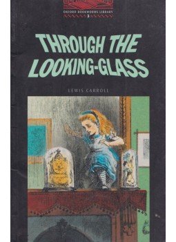 Lewis Carroll - Through the Looking-Glass Lewis Carroll - Through the Looking-Glass, Oxford 2000 antikvár könyv