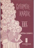 Botka Valéria,Csányi László - Gyermekkarok III.