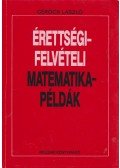 Gerőcs László - Érettségi-felvételi matematika-példák