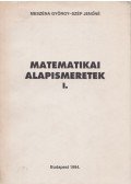 Meszéna György,Szép Jenőné - Matematikai alapismeretek I.