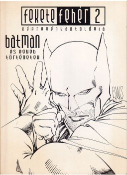 Miller, Frank, Goodwin, Archie, Charlier, Jean- Michel, Wagner, Matt, Lécureux, Roger - Batman és egyéb történetek Miller, Frank, Goodwin, Archie, Charlier, Jean- Michel, Wagner, Matt, Lécureux, Roger - Batman és egyéb történetek, 2005 antikvár könyv