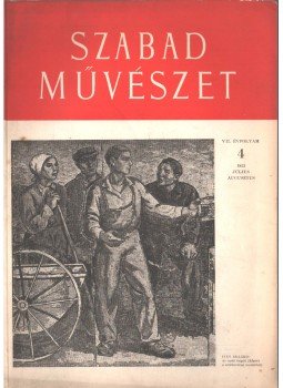  - Szabad művészet VII. évf. 4. szám 1953 július-augusztus,  1953 antikvár könyv