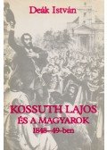 Deák István - Kossuth Lajos és a magyarok (dedikált)