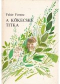 Fehér Ferenc - A kőkecske titka
