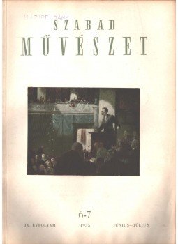 - Szabad művészet IX. évfolyam 6-7. szám - Szabad művészet IX. évfolyam 6-7. szám, 1955 antikvár könyv