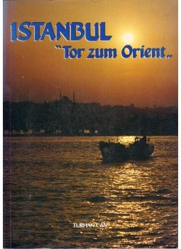 Turhan Can - Istanbul - "Tor zum Orient", Istanbul 0 antikvár könyv