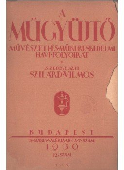 Szilárd Vilmos - A Műgyűjtő 1930/12, Budapest 1930 antikvár könyv