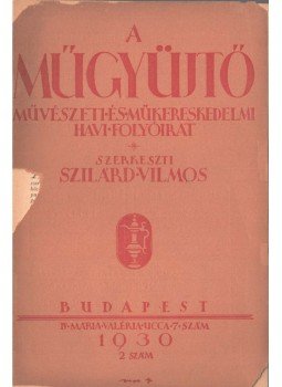 Szilárd Vilmos - A Műgyűjtő 1930/2, Budapest 1930 antikvár könyv