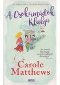 Carole Matthews - A Csokiimádók Klubja