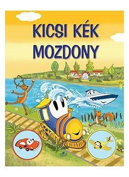 Nagy Éva - Kicsi Kék Mozdony Nagy Éva - Kicsi Kék Mozdony, Budapest 2017 antikvár könyv