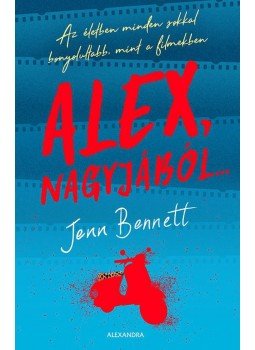 BENNETT, JENN - Alex, nagyjából BENNETT, JENN - Alex, nagyjából, Pécs 2017 antikvár könyv