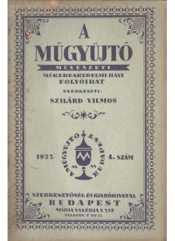 Szilárd Vilmos - A Műgyűjtő 1927/4,  1927 antikvár könyv