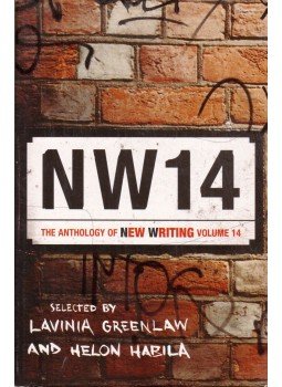 Lavinia Greenlaw, HABILA, HELON - NW14: The Anthology of New Writing Volume 14 Lavinia Greenlaw, HABILA, HELON - NW14: The Anthology of New Writing Volume 14, London 2006 antikvár könyv