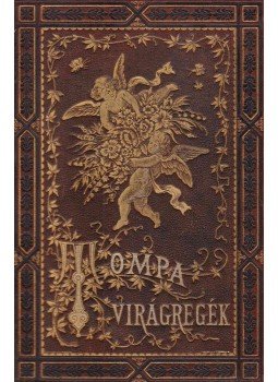 Tompa Mihály - Virágregék Tompa Mihály - Virágregék, Budapest 0 antikvár könyv