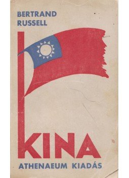 Bertrand Russell - Kína és a kínai probléma Bertrand Russell - Kína és a kínai probléma, Budapest 1932 antikvár könyv