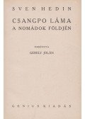 Sven Hedin - Csangpo láma a nomádok földjén
