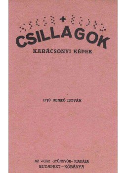 Ifjú Benkő István - Csillagok Ifjú Benkő István - Csillagok, Budapest 0 antikvár könyv