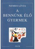 Nemes Lívia - A bennünk élő gyermek