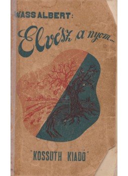 Wass Albert - Elvész a nyom Wass Albert - Elvész a nyom, Cleveland 1952 antikvár könyv