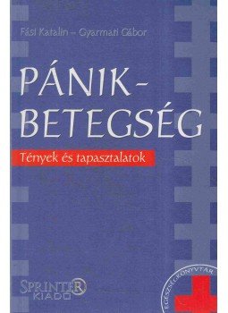 Fási Katalin, Gyarmati Gábor - Pánikbetegség Fási Katalin, Gyarmati Gábor - Pánikbetegség, Budapest 0 antikvár könyv