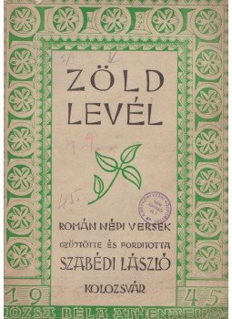 Szabédi László - Zöld levél Szabédi László - Zöld levél, Kolozsvár 1945 antikvár könyv