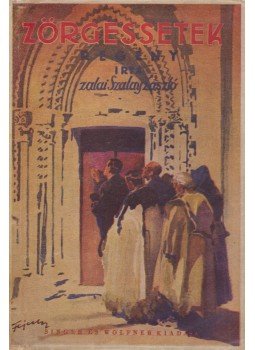 Zalai Szalay László - Zörgessetek, Budapest 1937 antikvár könyv