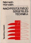 Németh Endre,Horváth Tibor - Nagyfeszültségű szigeteléstechnika
