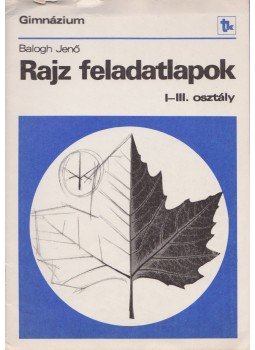 Balogh Jenő - Rajz feladatlapok Balogh Jenő - Rajz feladatlapok, Budapest 1983 antikvár könyv