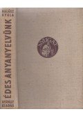 Halász Gyula - Édes anyanyelvünk