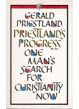PRIESTLAND, GERALD - Priestland's Pogress: One Man's Search for Christianity Now, London 1986 antikvár könyv