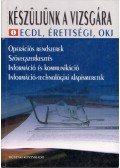 Bozó Mária,Gubán Miklós,Makó Zsolt - Készüljünk a vizsgára I. - ECDL, érettségi, OKJ