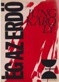 Jung Károly - Ég az erdő (dedikált)