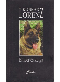Konrad Lorenz - Ember és kutya Konrad Lorenz - Ember és kutya, Budapest 2000 antikvár könyv