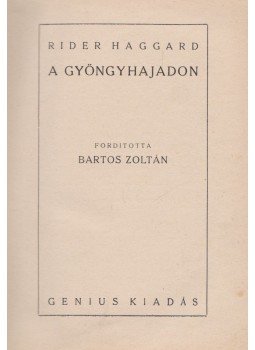 Rider Haggard - A gyöngyhajadon Rider Haggard - A gyöngyhajadon, Budapest 0 antikvár könyv