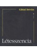 Gittai István - Létesszencia