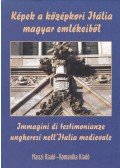 Horváth Zoltán György - Képek a középkori Itália magyar emlékeiből