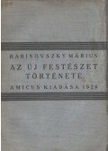 Rabinovszky Márius - Az új festészet története
