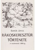 Bartók János - Rákoskeresztúr története