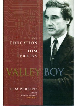 Tom Perkins - Valley Boy: The Education of Tom Perkins Tom Perkins - Valley Boy: The Education of Tom Perkins, New York 2007 antikvár könyv