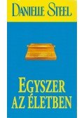 Danielle Steel - Egyszer az életben