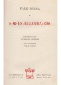 Falk Miksa - Kor- és jellemrajzok