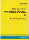 Inotai László,Lázár László - IBM PC XT/AT rendszerprogramozás III.