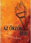Póli Matilda - Az őrzők tüze - A csikó, aki a tűzben született III.