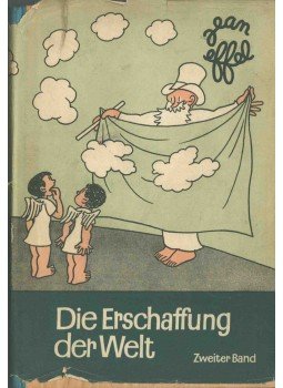 Effel, Jean - Die Erschaffung der Welt II., Berlin 1955 antikvár könyv