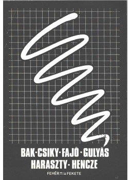 Hajdu István - Bak-Csiky-Fajó-Gulyás-Haraszty-Hencze Fehér-fekete című kiállítása,  1982 antikvár könyv