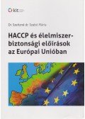 Dr. Szeitzné dr. Szabó Mária - HACCP és élelmiszerbiztonsági előírások az Európai Unióban