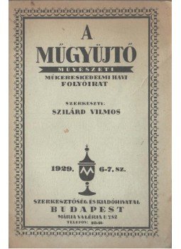Szilárd Vilmos - A Műgyűjtő 1929/6-7,  1929 antikvár könyv