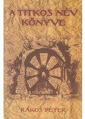 Rákos Péter - A titkos név könyve