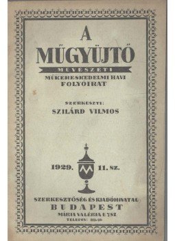 Szilárd Vilmos - A Műgyűjtő 1929/11, Budapest 1929 antikvár könyv